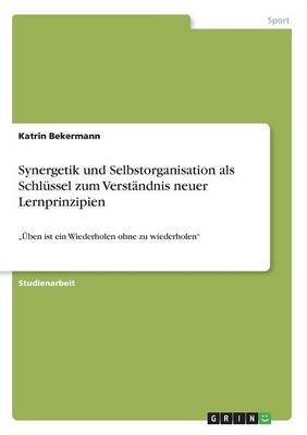 Book cover for Synergetik und Selbstorganisation als Schlussel zum Verstandnis neuer Lernprinzipien