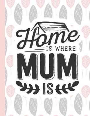 Book cover for Home Is Where Mum Is