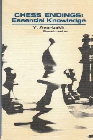 Cover of Chess Endings Essential Knowledge