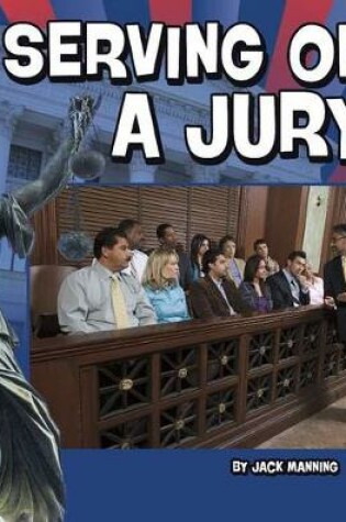Cover of Serving on a Jury (Our Government)