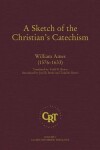 Book cover for A Sketch of the Christian's Catechism