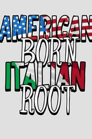 Cover of American Born Italian Root