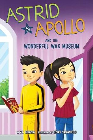 Cover of Astrid and Apollo and the Wonderful Wax Museum