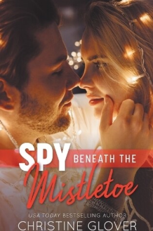 Cover of Spy Beneath the Mistletoe