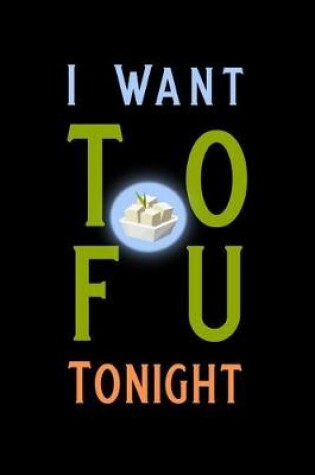 Cover of I Want Tofu Tonight