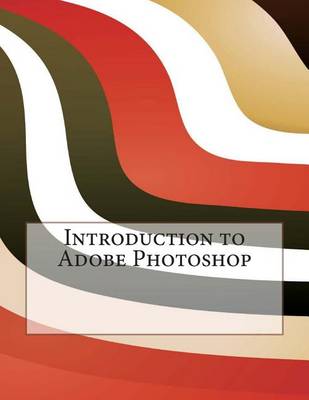 Book cover for Introduction to Adobe Photoshop