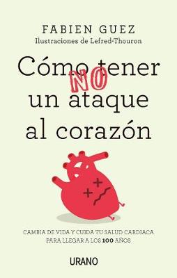 Cover of Como (No) Tener Un Ataque Al Corazon