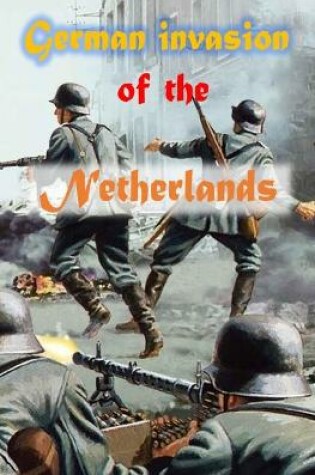 Cover of German invasion of the Netherlands