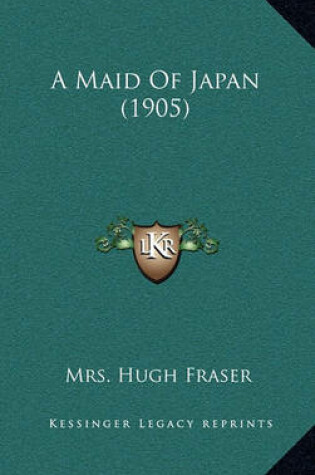 Cover of A Maid of Japan (1905)