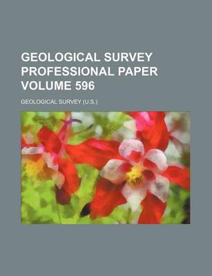 Book cover for Geological Survey Professional Paper Volume 596