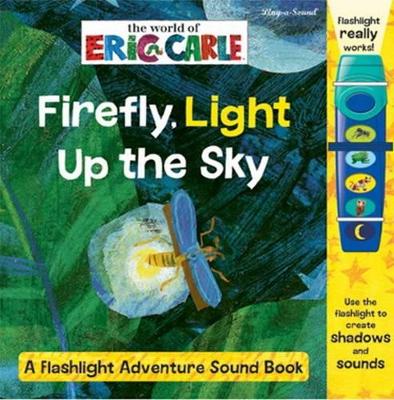 Book cover for World of Eric Carle: Firefly, Light Up the Sky A Flashlight Adventure Sound Book