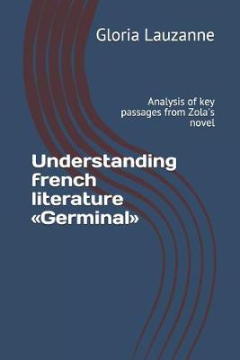 Book cover for Understanding french literature Germinal