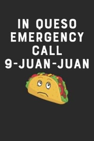 Cover of In Queso Emergency Call 9-Juan-Juan