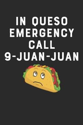 Book cover for In Queso Emergency Call 9-Juan-Juan