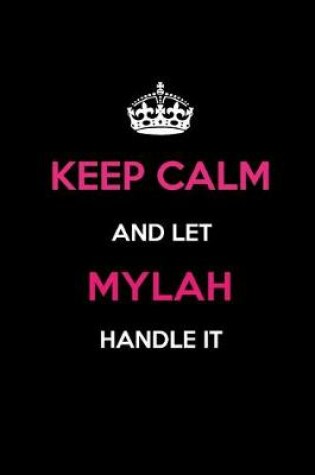 Cover of Keep Calm and Let Mylah Handle It