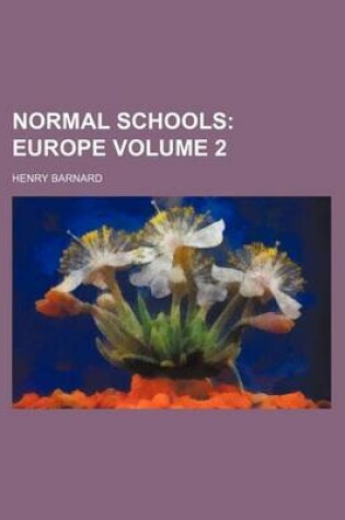 Cover of Normal Schools Volume 2; Europe