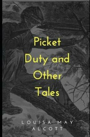 Cover of Picket Duty and Other Tales