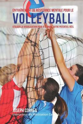 Book cover for Entrainement de Resistance Mentale Pour La Volleyball