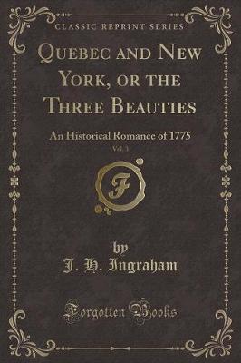 Book cover for Quebec and New York, or the Three Beauties, Vol. 3