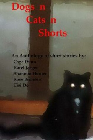 Cover of Dogs N Cats N Shorts