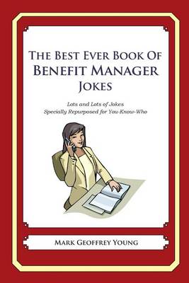 Book cover for The Best Ever Book of Benefit Manager Jokes