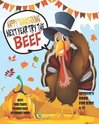 Book cover for Happy Thanksgiving Next Year Try The Beef