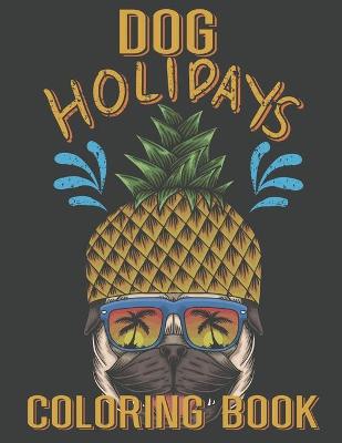 Book cover for Dog Holiday Coloring Book