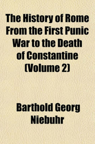 Cover of The History of Rome from the First Punic War to the Death of Constantine (Volume 2)