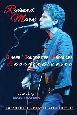 Book cover for RICHARD MARX - Singer, Songwriter, Producer Extraordinaire 2020
