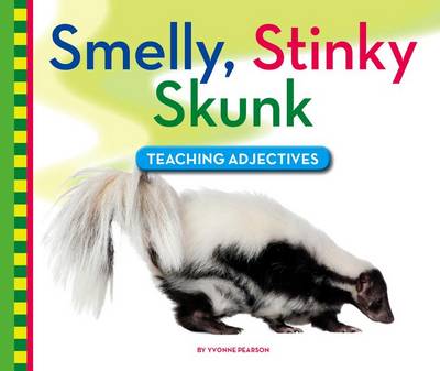 Cover of Smelly, Stinky Skunk