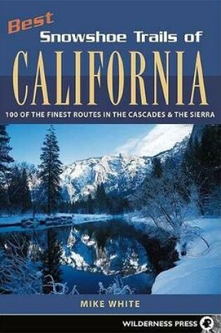 Cover of Best Snowshoe Trails of California