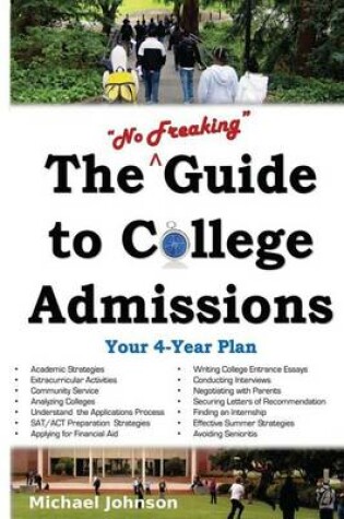 Cover of The No Freaking Guide to College Admissions