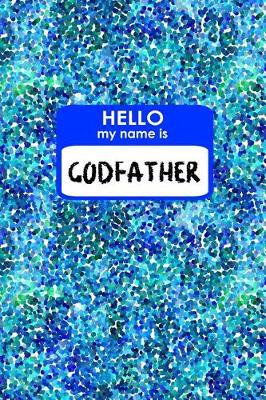 Book cover for Hello My Name Is Godfather