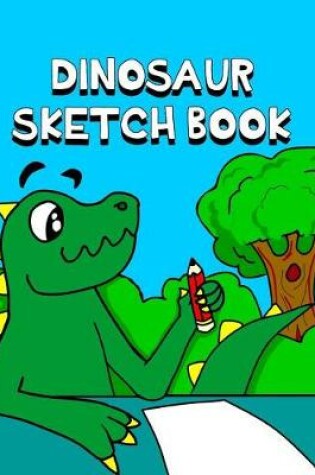 Cover of Dinosaur Sketch Book