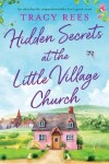 Book cover for Hidden Secrets at the Little Village Church