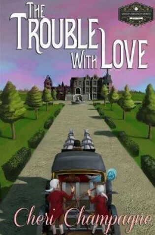 Cover of The Trouble with Love