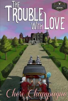 Book cover for The Trouble with Love