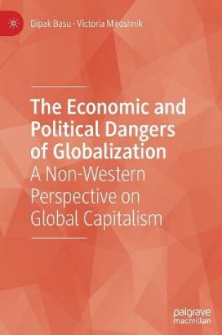 Cover of The Economic and Political Dangers of Globalization
