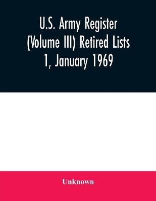 Cover of U.S. Army register (Volume III) Retired Lists 1, January 1969