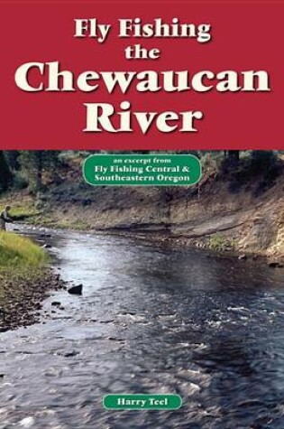 Cover of Fly Fishing the Chewaucan River