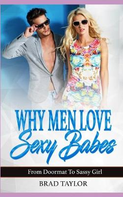 Book cover for Why Men Love Sexy Babes