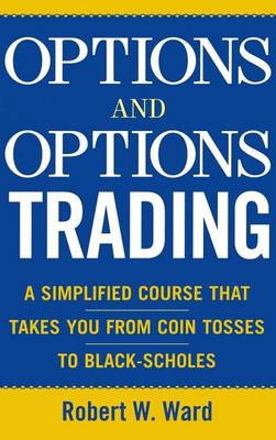 Book cover for Options and Options Trading: A Simplified Course That Takes You from Coin Tosses to Black-Scholes