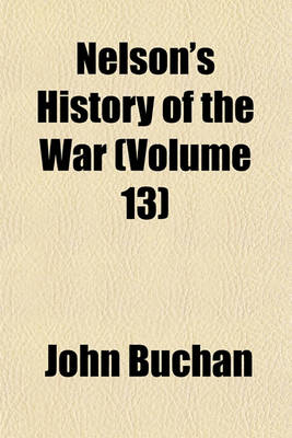 Book cover for Nelson's History of the War (Volume 13)