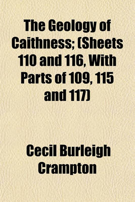 Book cover for The Geology of Caithness; (Sheets 110 and 116, with Parts of 109, 115 and 117)