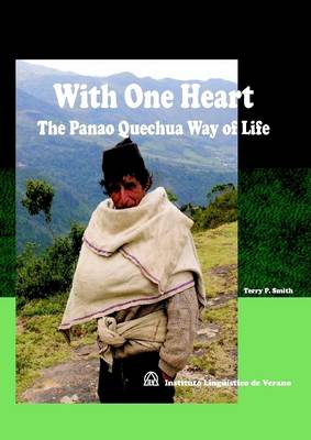 Book cover for With One Heart: The Panao Quechua Way Of Life