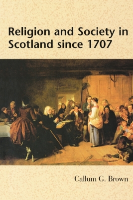 Book cover for Religion and Society in Scotland Since 1707