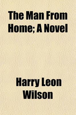 Book cover for The Man from Home; A Novel