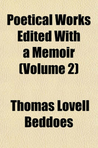 Cover of Poetical Works Edited with a Memoir (Volume 2)