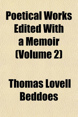 Book cover for Poetical Works Edited with a Memoir (Volume 2)