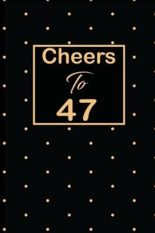 Cover of Cheers to 47